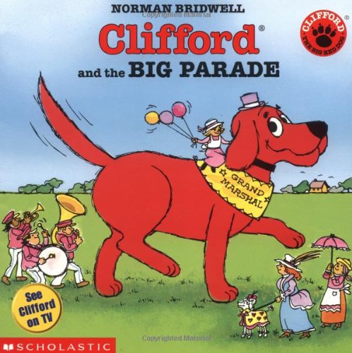Clifford and the Big Parade (Clifford, the Big Red Dog) Books