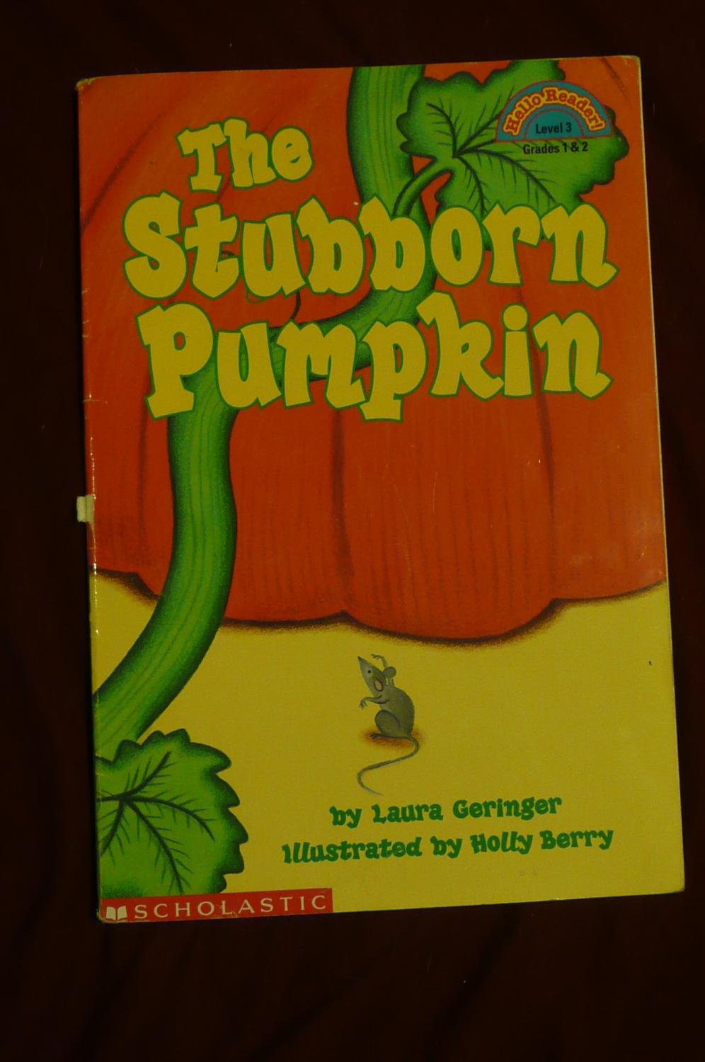 The Stubborn Pumpkin (HELLO READER LEVEL 3) Books