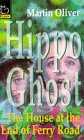 The House at the End of Ferry Road (Hippo Ghost S.) Horror & Mystery