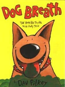 Dog Breath: The Horrible Trouble with Hally Tosis book