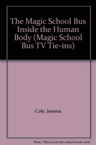 The Magic School Bus Inside the Human Body (Magic School Bus TV Tie-ins S.) Medicine