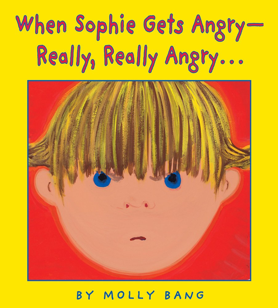 When Sophie Gets Angry - Really, Really Angry... (Caldecott Honor Book) Non-fiction