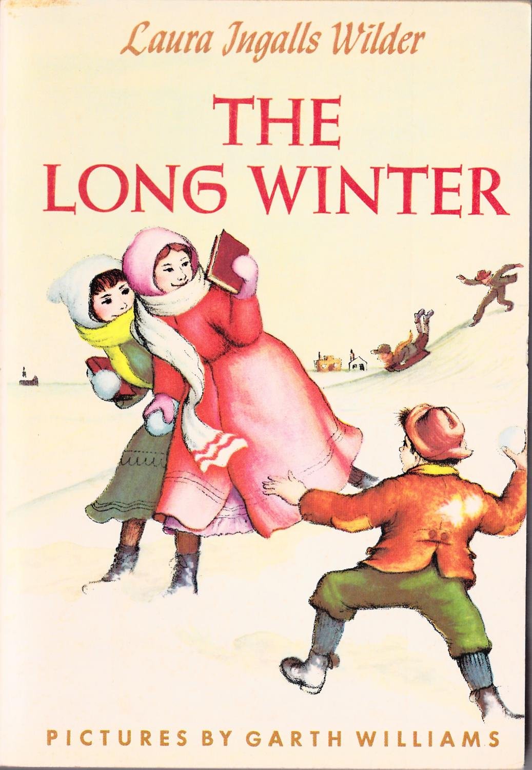 The Long Winter (Little House-the Laura Years, Band 6) Non-fiction