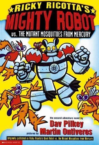 Ricky Ricotta's Mighty Robot vs. the Mutant Mosquitoes from Mercury: Giant Robot Vs. The Mutant Mosquitoes From Mercury book