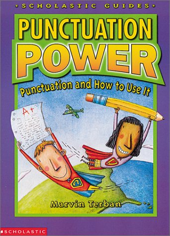 Punctuation Power: Punctuation and How to Use It (Scholastic Guides) Social Sciences