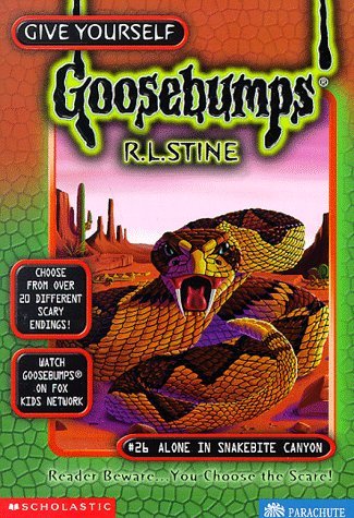 Alone in Snakebite Canyon (Give Yourself Goosebumps, Band 26) Novels & Short Stories