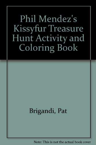 Phil Mendez's Kissyfur Treasure Hunt Activity and Coloring Book Books