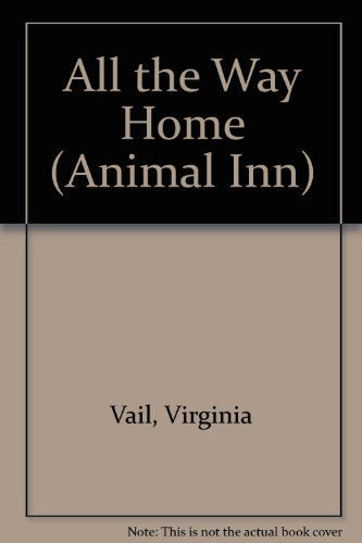 All the Way Home (Animal Inn, Band 6) Books