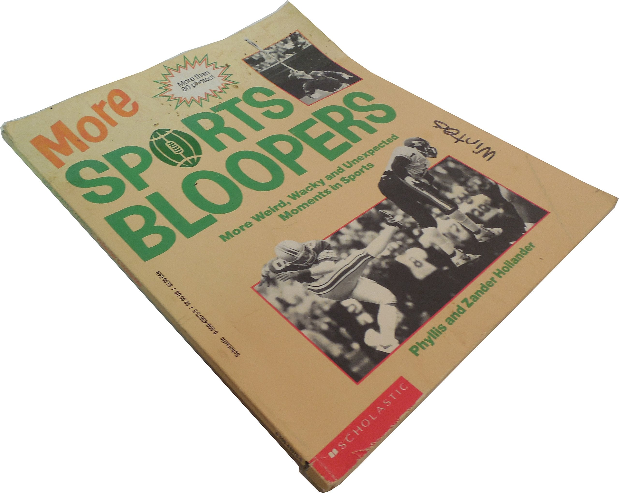 More Sports Bloopers: More Weird, Wacky and Unexpected Moments in Sports Leisure & Fun