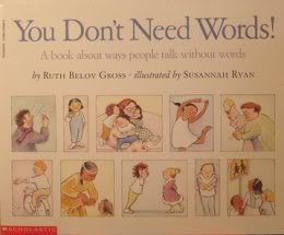you don't need words! a book about ways people talk without words Books