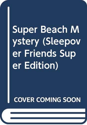 Super Beach Mystery (Sleepover Friends Super Edition, Band 1) Books