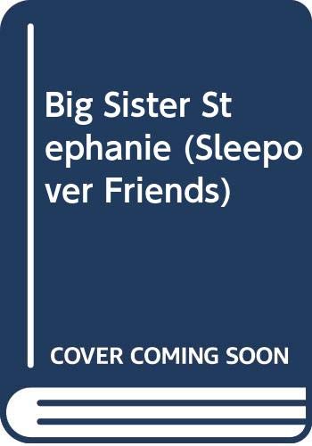 Big Sister Stephanie (Sleepover Friends, Band 30) Books