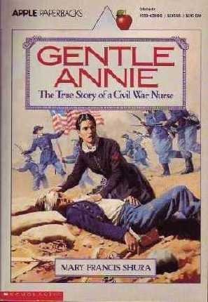 Gentle Annie: The true story of a Civil War nurse Books
