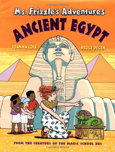 The Magic School Bus Ms. Frizzle's Adventures: Ancient Egypt book