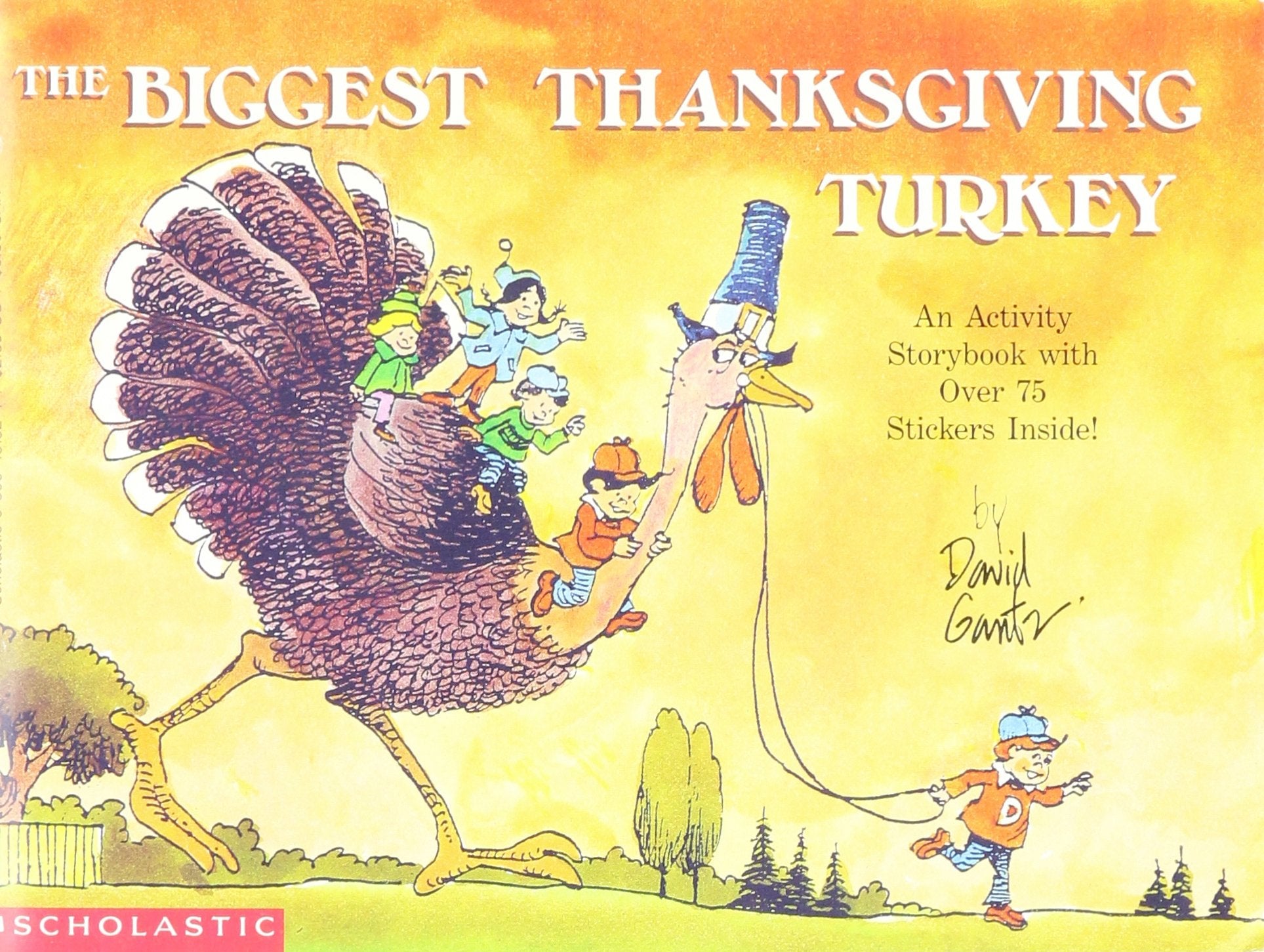 The Biggest Thanksgiving Turkey/an Activity Storybook With over 75 Stickers Inside! Books
