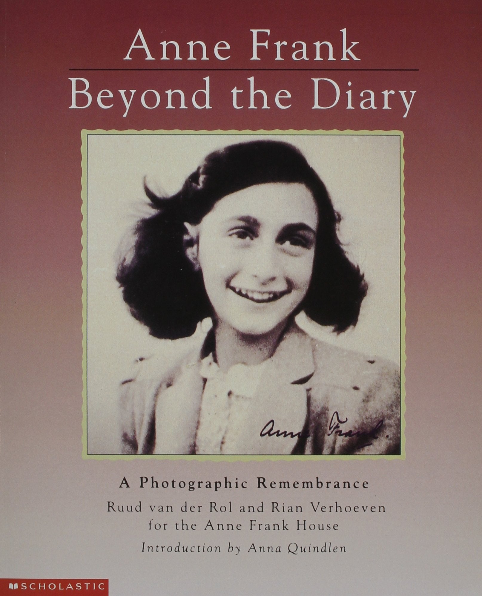 Anne Frank, Beyond the Diary: A Photographic Remembrance Books