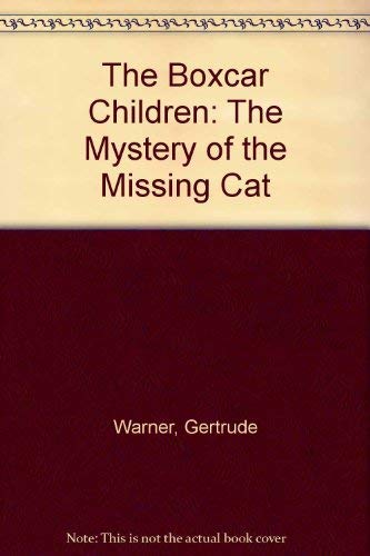 The Boxcar Children: The Mystery of the Missing Cat book