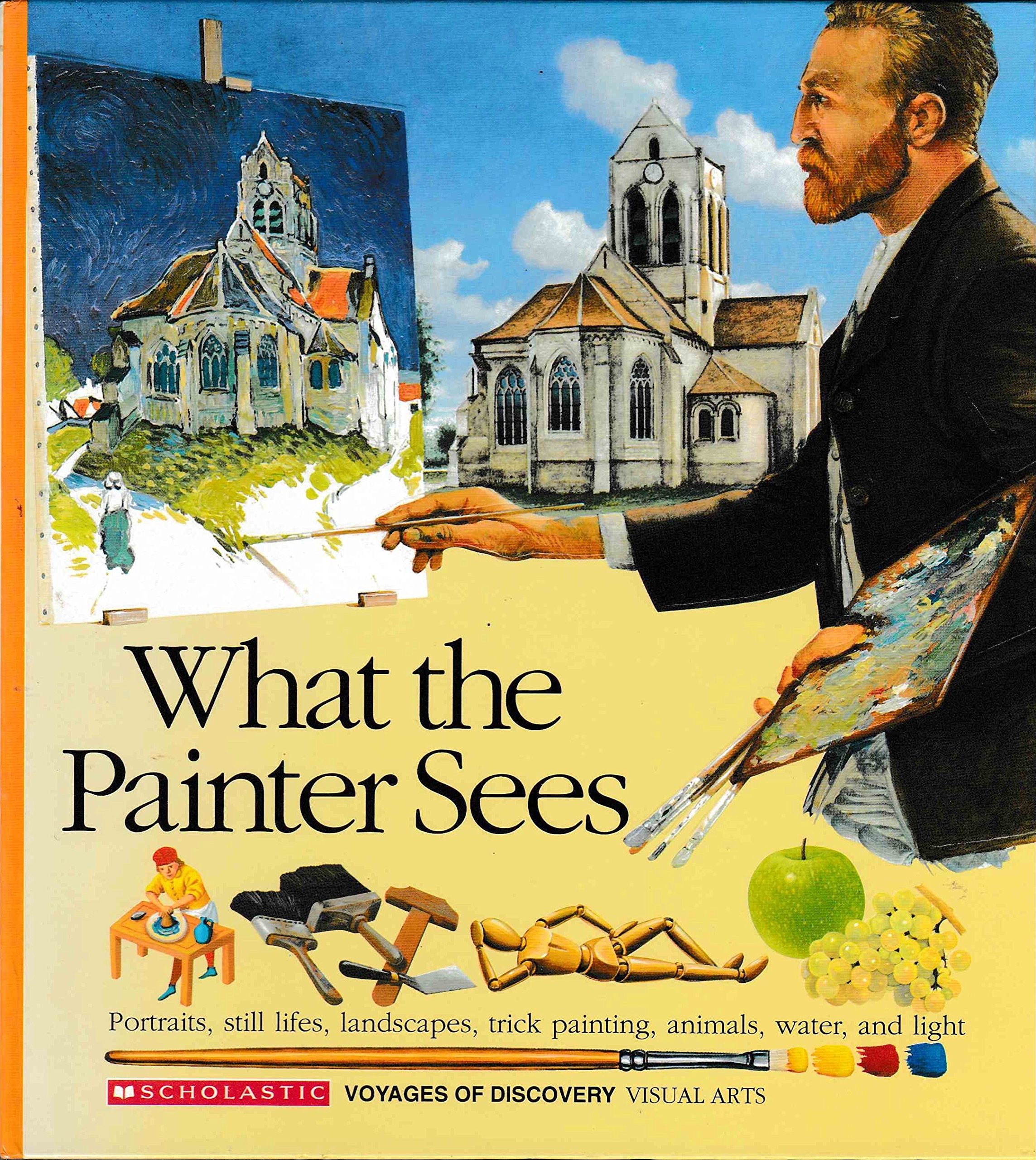 What the Painter Sees (Voyages of Discovery) Books