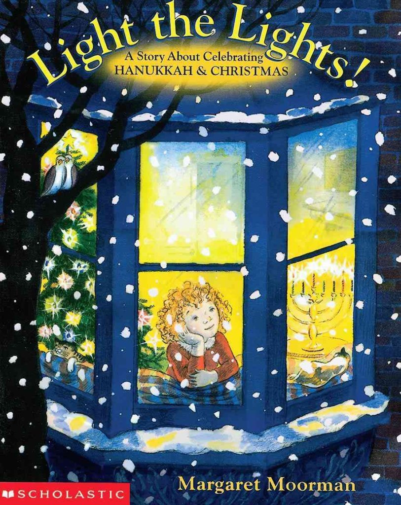 Light the Lights!: A Story About Celebrating Hanukkah and Christmas Non-fiction