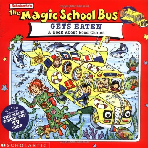 The Magic School Bus Gets Eaten: A Book About Food Chains Non-fiction