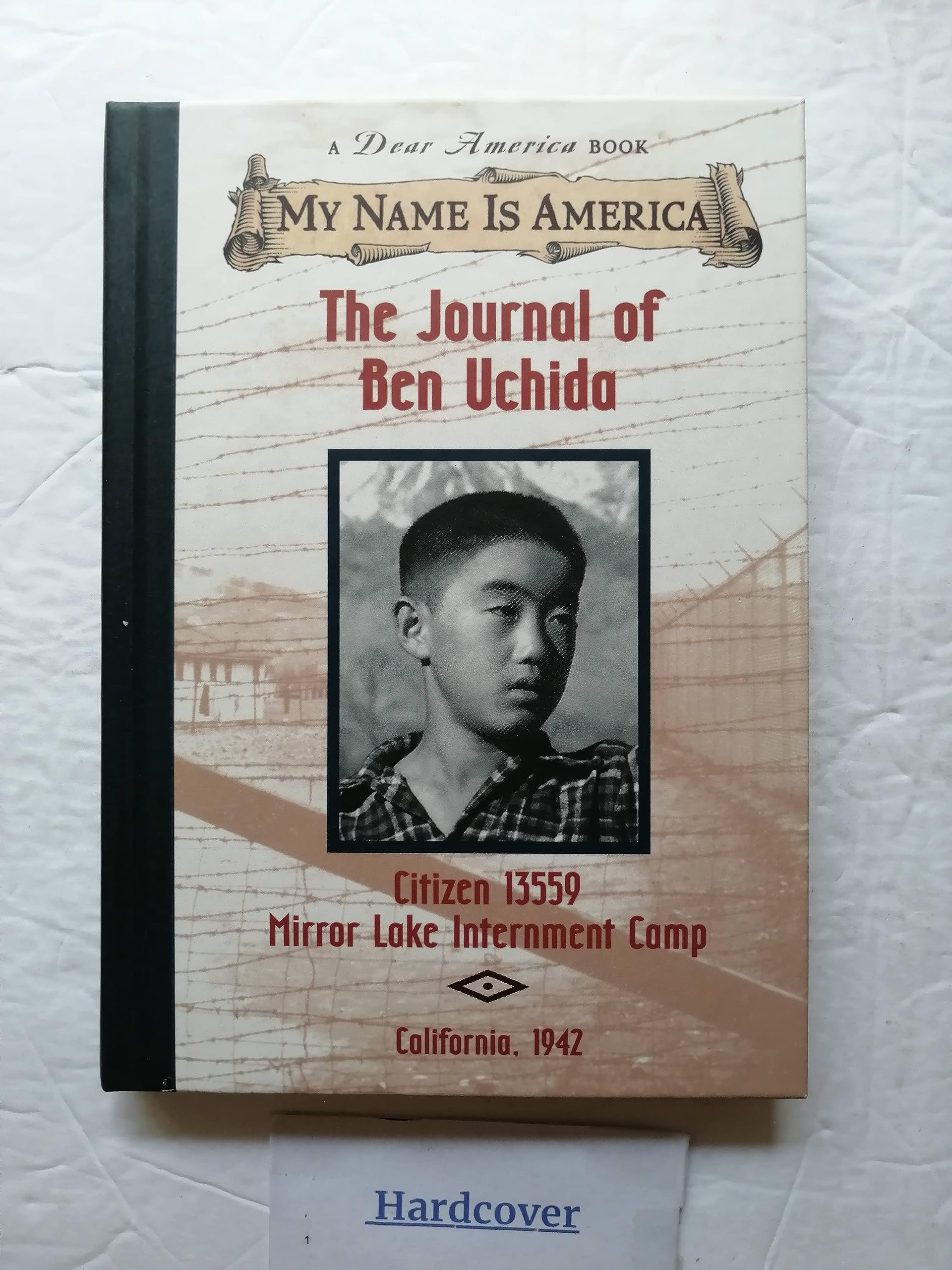 The Journal of Ben Uchida: Citizen 13559 Mirror Lake Internment Camp (My Name Is America) Non-fiction