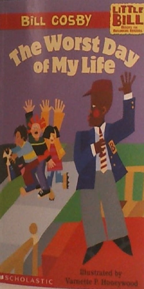 The Worst Day of My Life (LITTLE BILL BOOKS FOR BEGINNING READERS) Novels & Short Stories