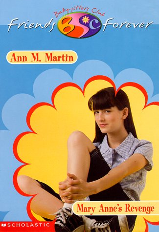 Mary Anne's Revenge (Baby-sitters Club Friends Forever) Non-fiction