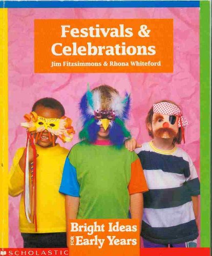 Festivals and Celebrations (Bright Ideas for Early Years) Education & Training