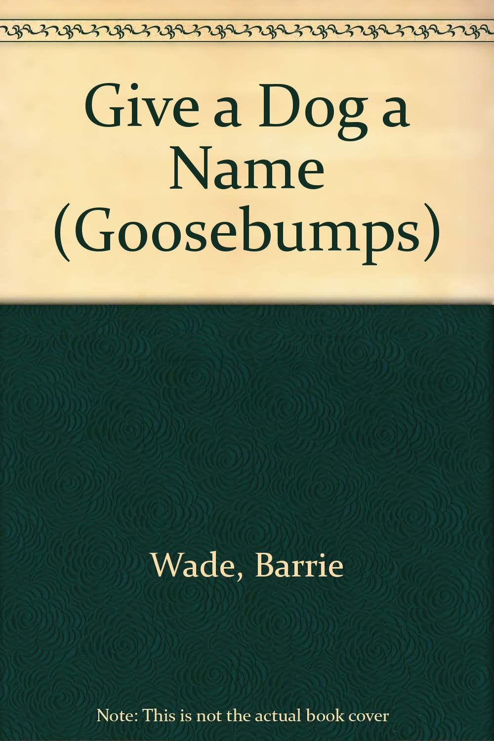 Give a Dog a Name (Goosebumps) Novels & Short Stories