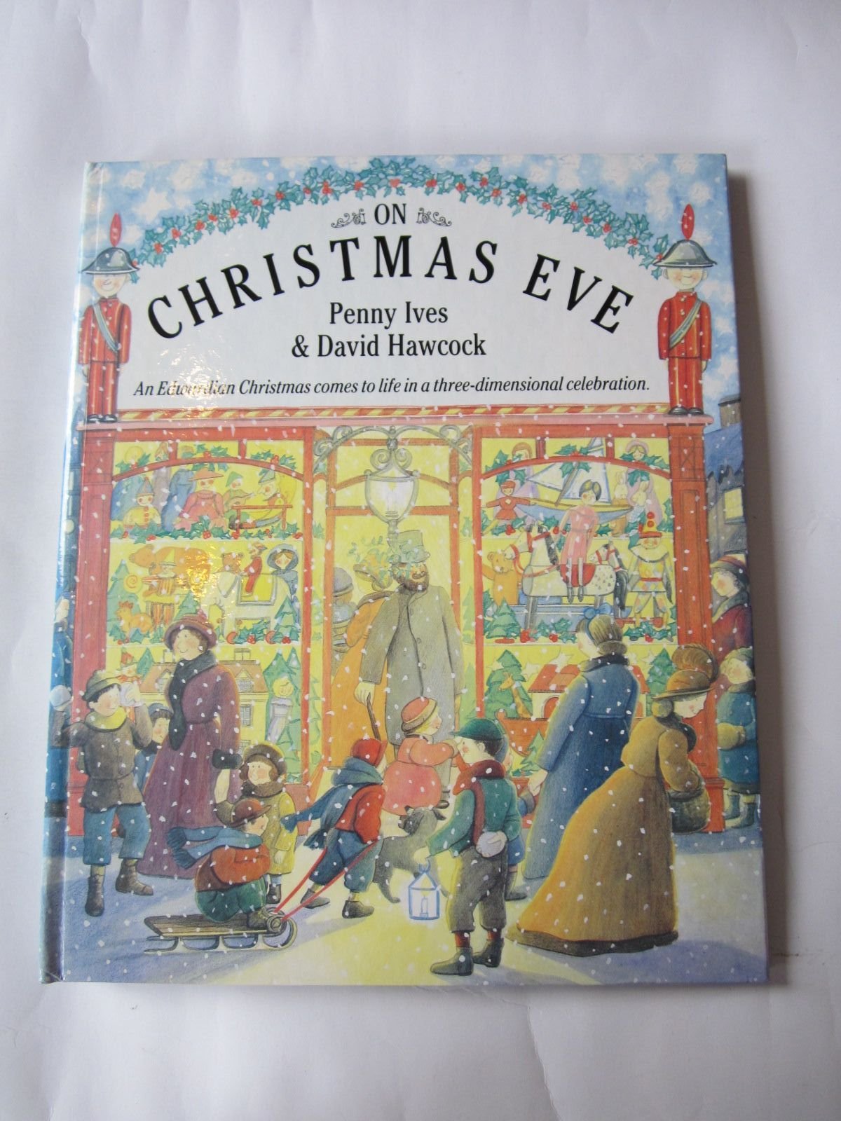 On Christmas Eve: An Edwardian Christmas Comes to Life in a Three-dimensional Celebration book