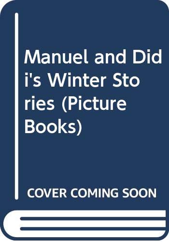 Manuel and Didi's Winter Stories (Picture Books) Novels & Short Stories