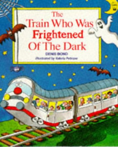 The Train Who Was Frightened of the Dark (Picture Books) Novels & Short Stories