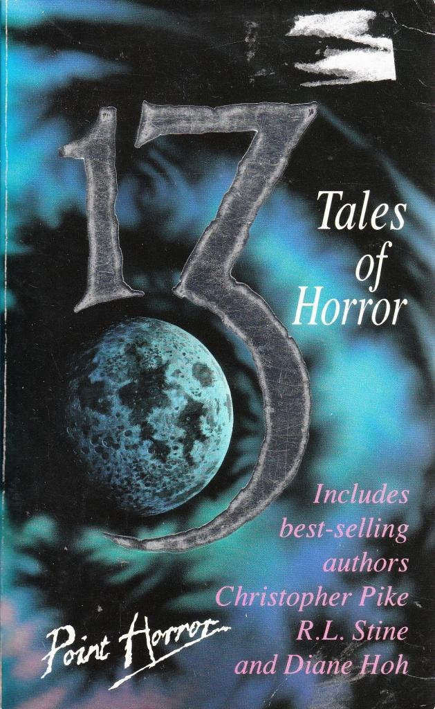 Thirteen: Tales of Horror (Point Horror 13's S.) Horror & Mystery