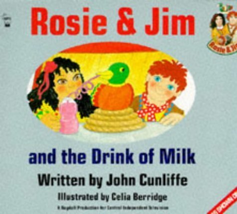 Rosie and Jim and the Drink of Milk (Rosie & Jim S.) Novels & Short Stories