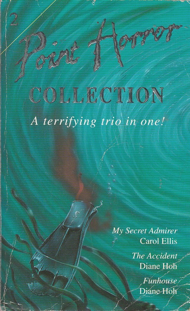 "My Secret Admirer", "The Accident", "Funhouse" (No.2) (Point Horror Collections) Horror & Mystery