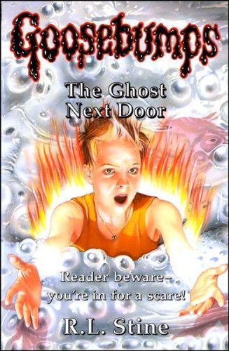 The Ghost Next Door (Goosebumps, Band 10) Horror & Mystery