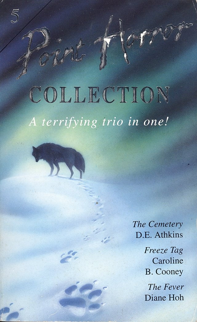 The Cemetery: WITH Freeze Tag AND The Fever (Point Horror Collections) Horror & Mystery