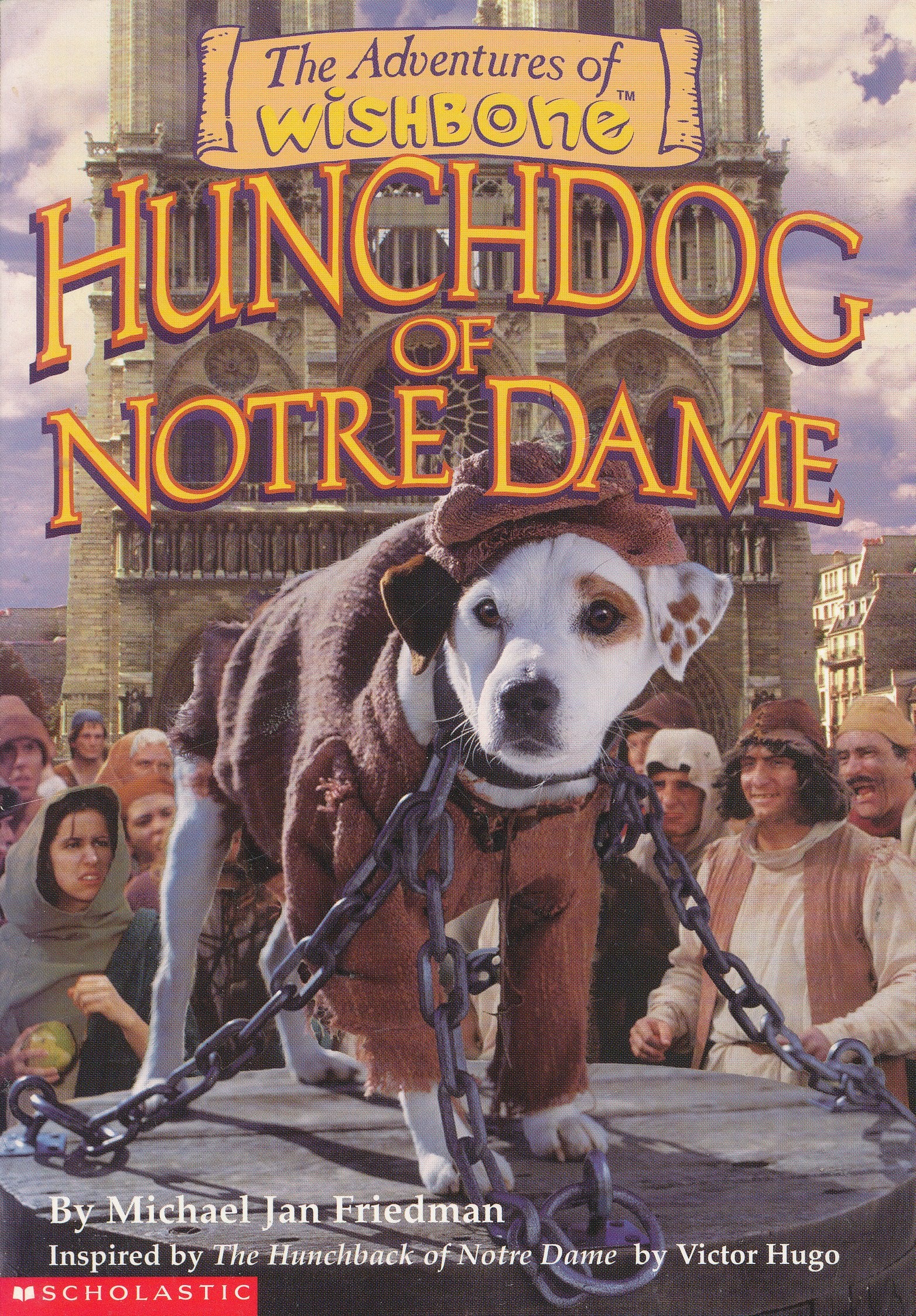 Hunchdog of Notre Dame (The Adventures of Wishbone, No. 5) Books