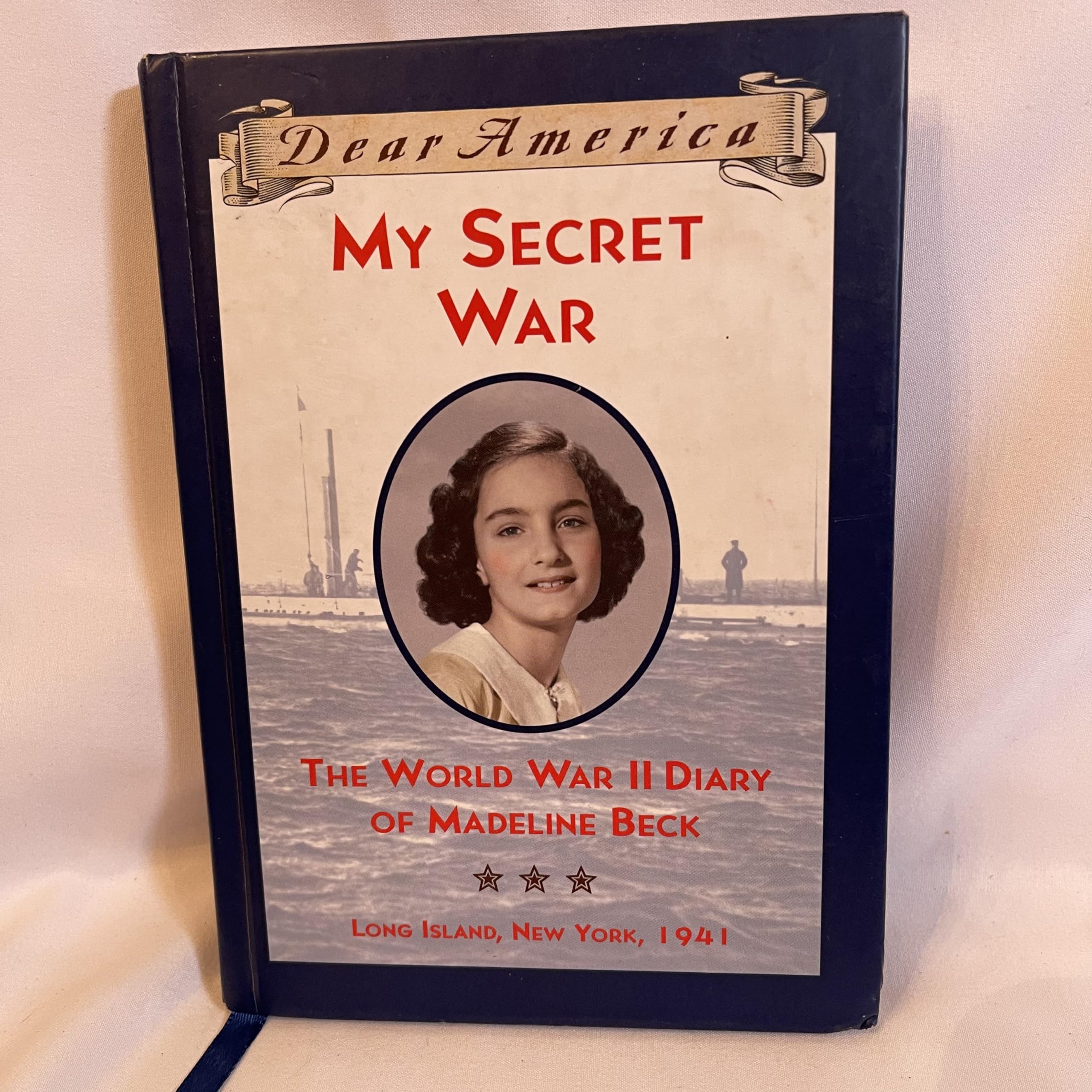 My Secret War: The World War II Diary of Madeline Beck: Long Island, New York, 1941 (Dear America) Books