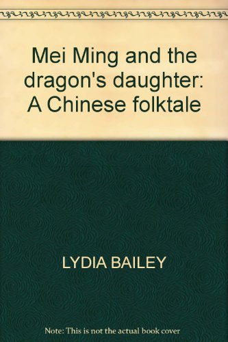 Mei Ming and the dragon's daughter: A Chinese folktale Books