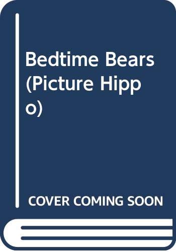 Bedtime Bears (Picture Hippo) Novels & Short Stories