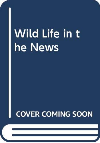 Wild Life in the News Non-fiction