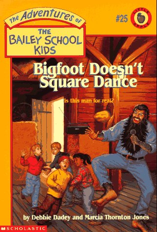 Bigfoot Doesn't Square Dance (Adventures of the Bailey School Kids, Band 25) Novels & Short Stories