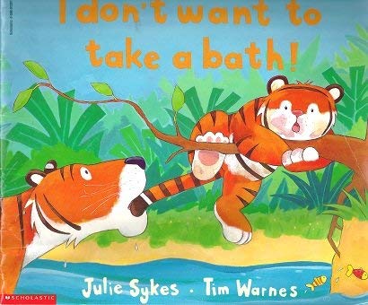 I Don't Want to Take a Bath! book