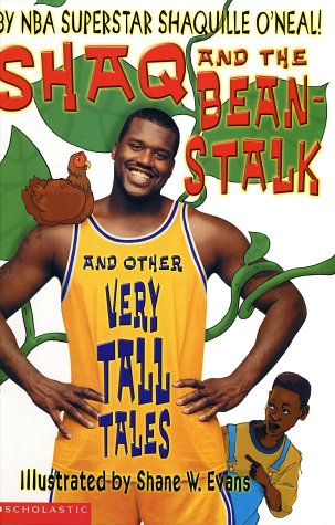 Shaq and the Beanstalk and Other Very Tall Tales Fairy Tales & Legends