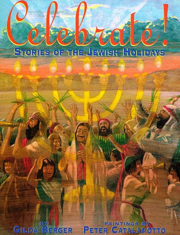 Celebrate!: Stories of the Jewish Holidays Non-fiction