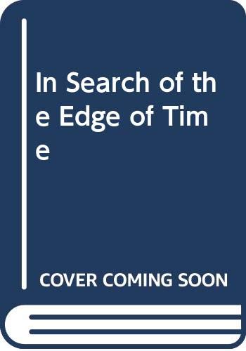 In Search of the Edge of Time book
