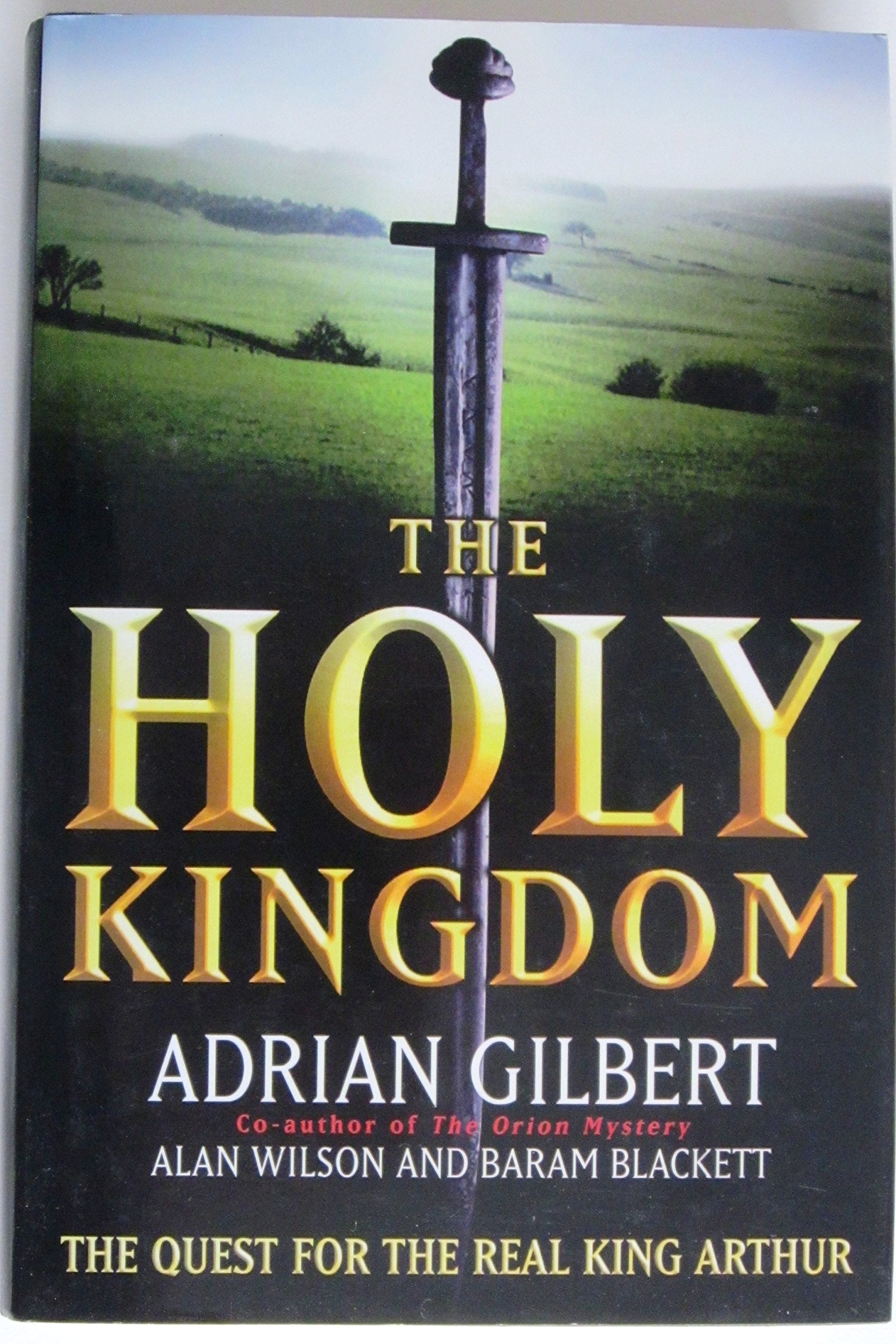 The Holy Kingdom: Quest for the Real King Arthur Books