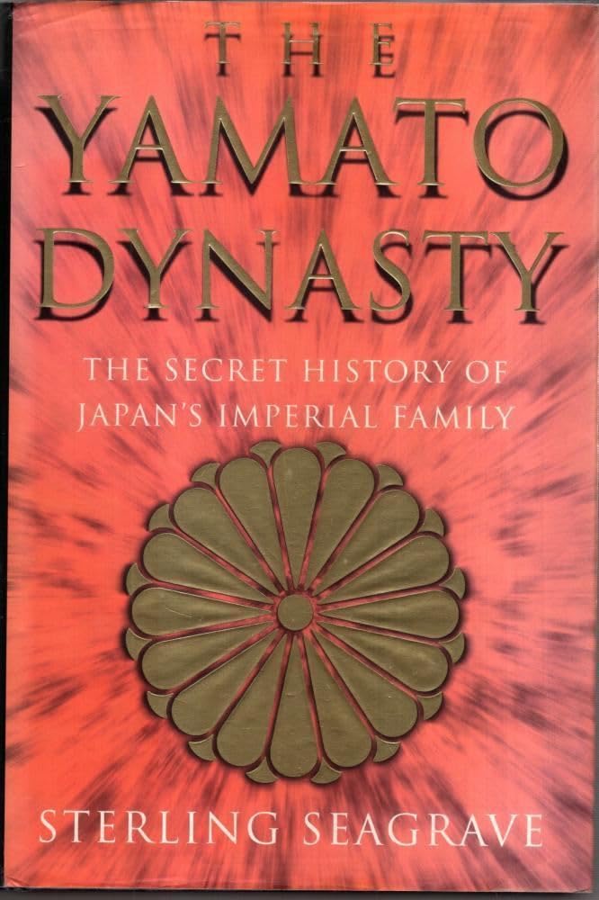 The Yamato Dynasty: The Secret History of Japan's Imperial Family Politics & History