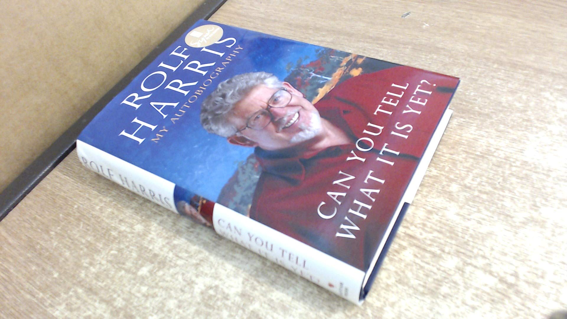 Can You Tell What it is Yet?: The Autobiography of Rolf Harris Art & Literature